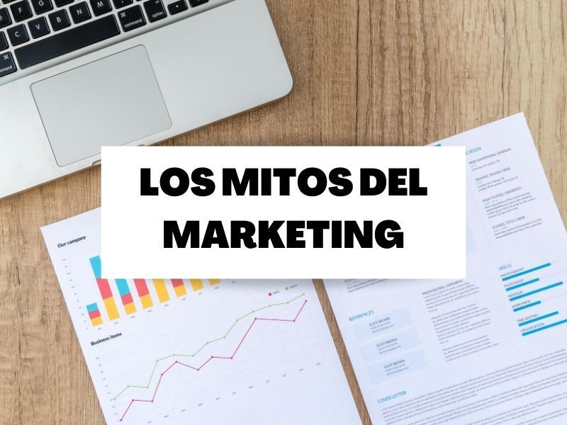 Descubre algunos mitos del marketing que debes olvidar